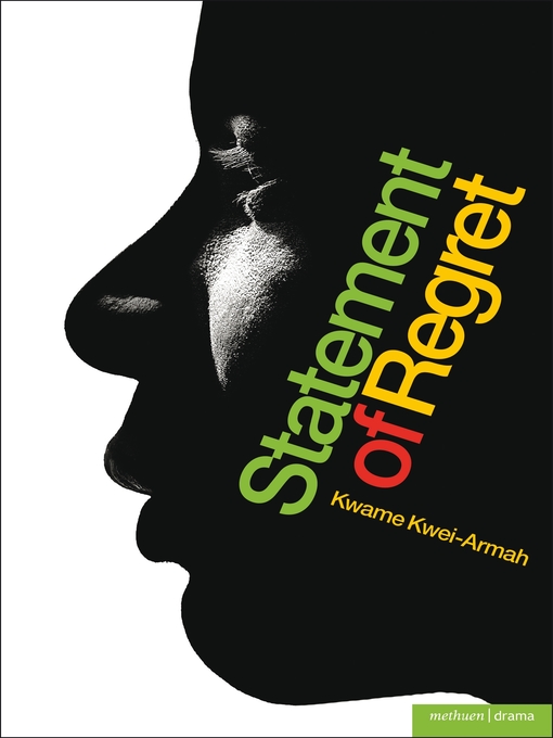 Title details for Statement of Regret by Kwame Kwei-Armah - Available